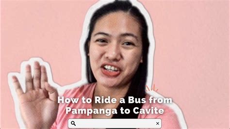 How to ride a bus from Pampanga to Cavite .